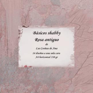 Colección física de básicos SHABBY ROSA ANTIGUO